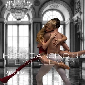 Keep Dancing In The Whole Way