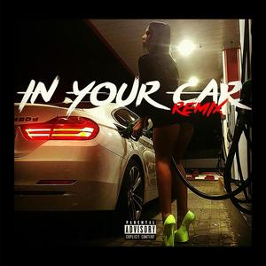 In Your Car (Remix)