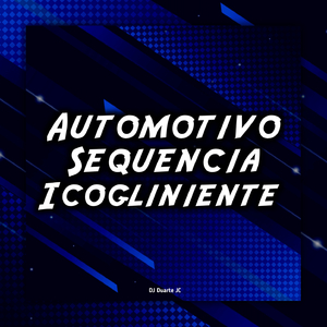 Automotivo Sequência Icogliniente