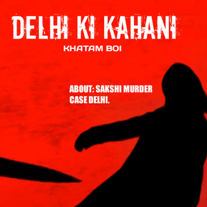 DELHI KI KAHANI