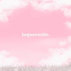 loqnecesito (feat. Cnawor)