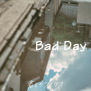Bad Day
