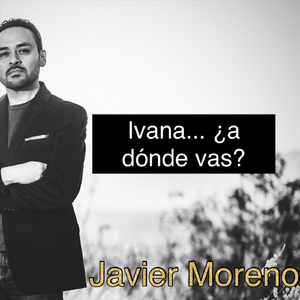 Ivana ... ¿A Dónde Vas?
