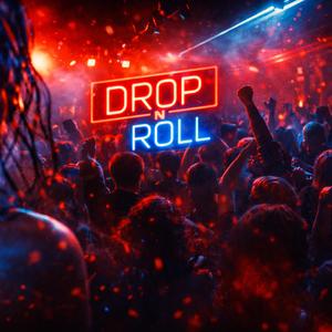 Drop N Roll