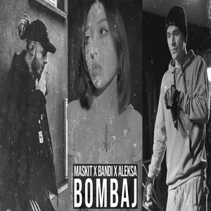 Bombaj (feat. Bandi & Aleksa)