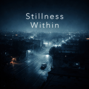 Stillness Within