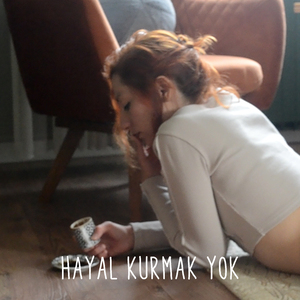 Hayal Kurmak Yok