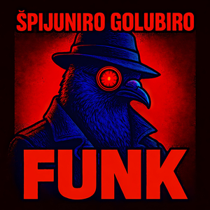 ŠPIJUNIRO GOLUBIRO FUNK