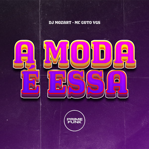 A Moda É Essa
