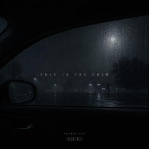 Idle In The Cold