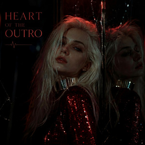 HEART OF THE OUTRO