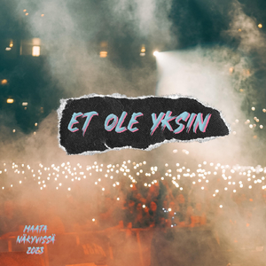 Et ole yksin