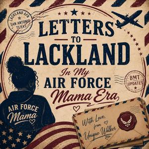 LETTERS TO LACKLAND "Airforce Mama Era"