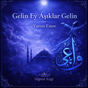 Gelin Ey Aşıklar Gelin