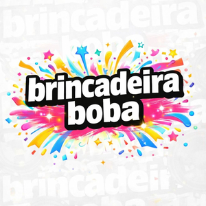 BRINCADEIRA BOBA