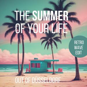 The Summer of Your Life (Retrowave Edit)