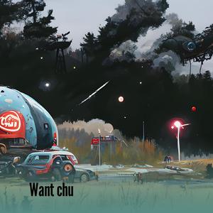 Want Chu
