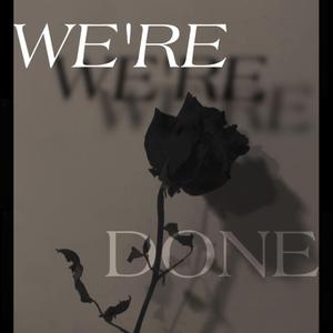 We're Done