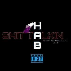 Shit Talkin' (feat. Lil Dolo)