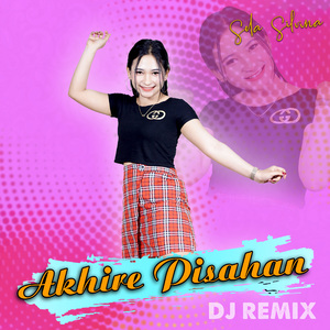 Akhire Pisahan (DJ Remix)