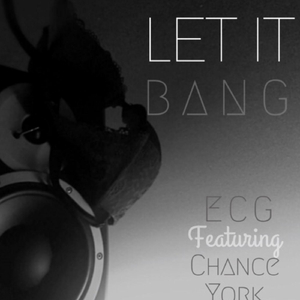 Let It Bang (feat. Chance York)