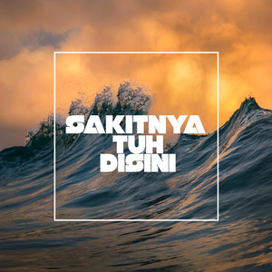 Sakitnya Tuh Disini