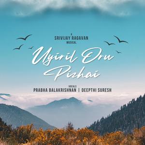 Uyiril Oru Pizhai (Prabha Balakrishnan & Deepthi Suresh)