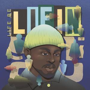Life be LIFIN'