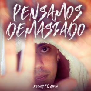 Pensamos Demasiado (feat. Gikon)