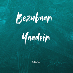 Bezubaan Yaadein