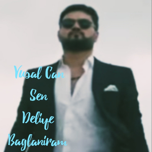 Sen Deliye Bağlanıram
