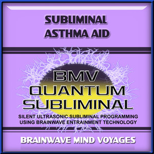 Subliminal Asthma Aid - Silent Ultrasonic Track