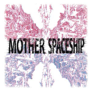 Mother Spaceship