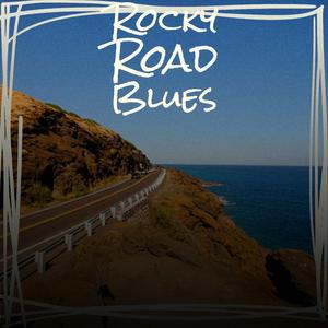 Rocky Road Blues
