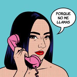 Porque No Me Llamas
