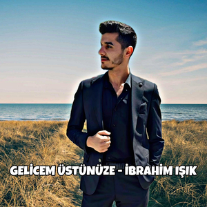 GELİCEM ÜSTÜNÜZE
