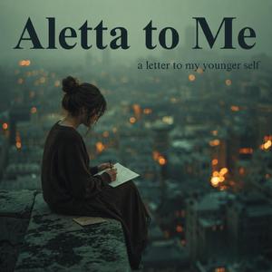 Aletta to Me