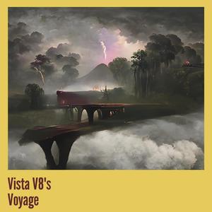 Vista V8's Voyage