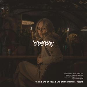 Desert (feat. Jadon Vela & LaDonna Maelynn)