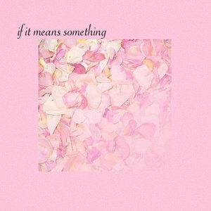 if it means something (prod.depression)