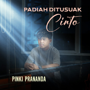 Padiah Ditusuak Cinto