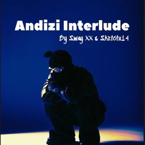 andizi interlude (feat. Sketcth14)