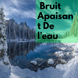 Bruit Apaisant De l'eau