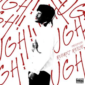 UGH! (feat. Rugrxt Reese)