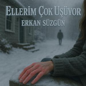 Ellerim Çok Üşüyor