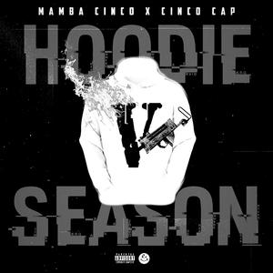 Hoodie Season (feat. Mamba Cinco)