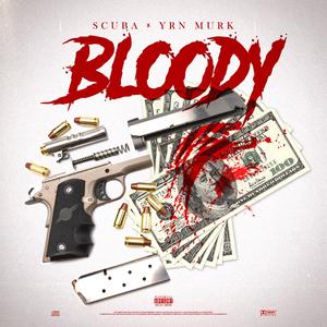 Bloody (feat. YRN Murk)