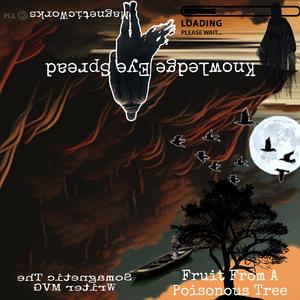 Knowledge Eye Spread (Fruit From A Poisonous Tree )