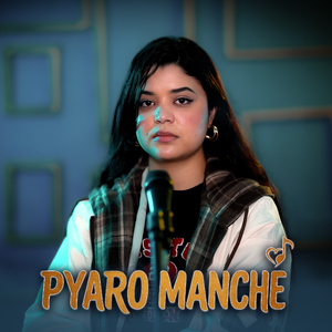 Pyaro Manchhe (Freestyle)
