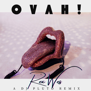 OVAH! (The DJ Pluto Serving Ovah-ness Remix)
